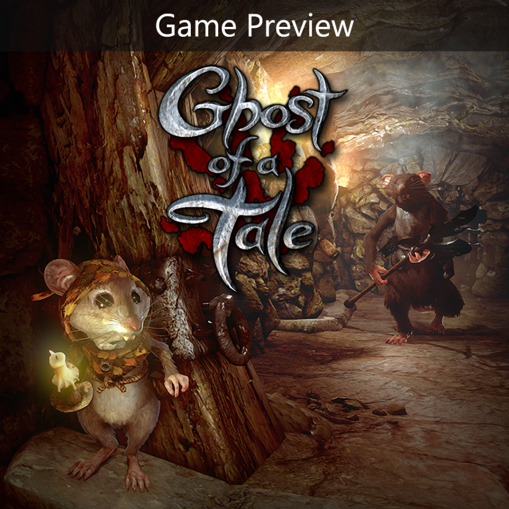 Ghost of a Tale (Game Preview)